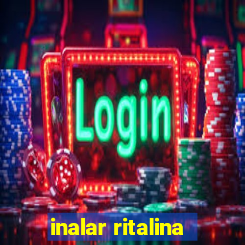 inalar ritalina